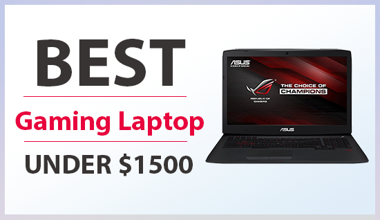 Best Gaming Laptops under $1500