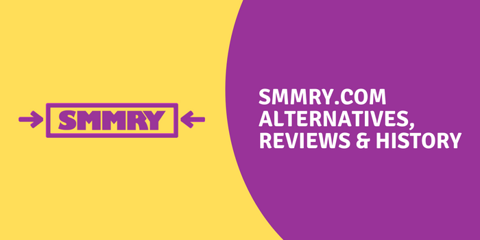 Smmry.com Alternatives, Reviews & History