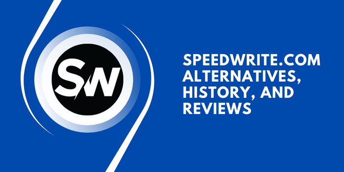 Speedwrite.com Alternatives, History, And Reviews