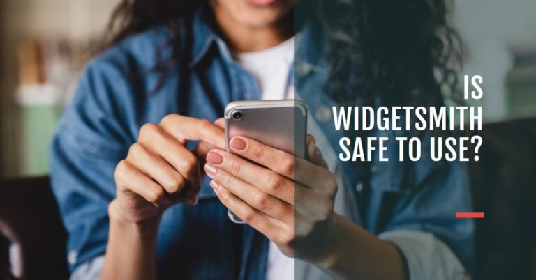 Is Widgetsmith Safe To Use? 