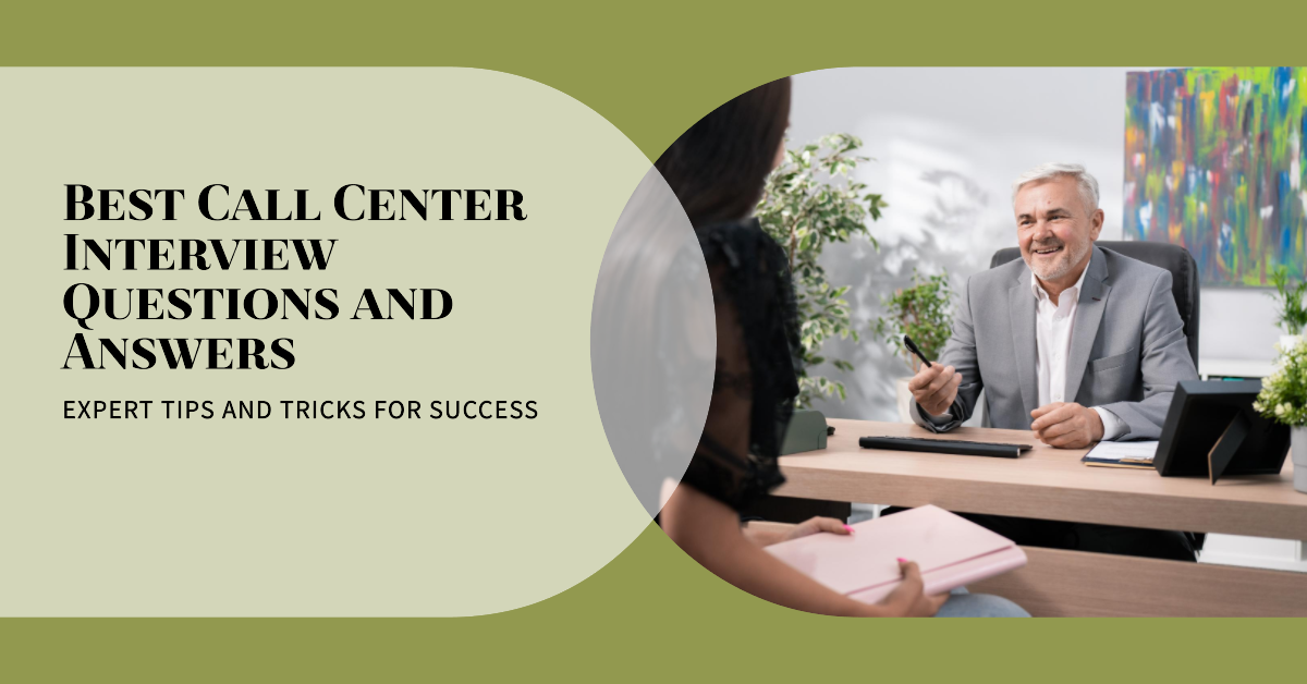 25 Best Call Center Interview Questions And Answers