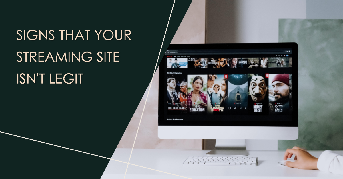 Signs That Your Streaming Site Isn't Legit