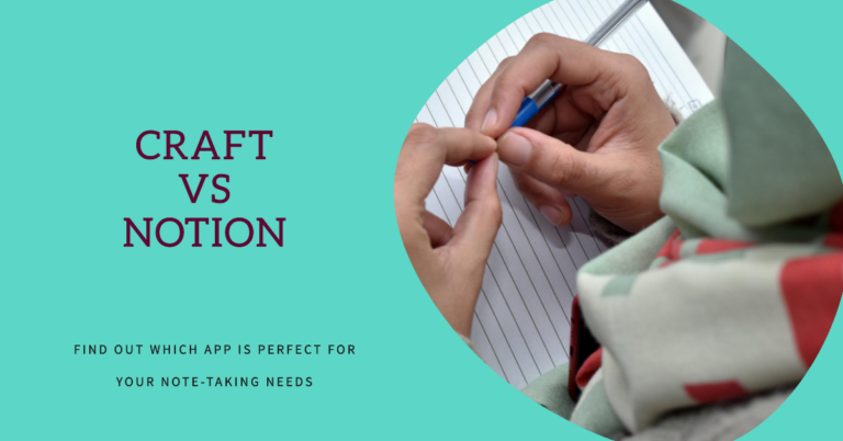 Craft vs Notion – Which Is Better?