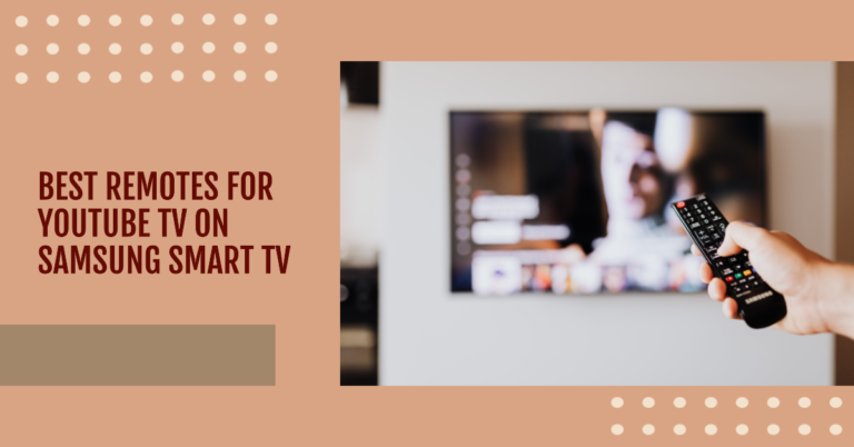 13 Best Remotes For YouTube TV On Samsung Smart TV